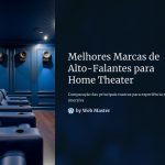 1 Melhores Marcas de Alto Falantes para Home Theater